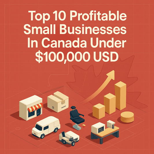 Top 10 Profitable Small Businesses In Canada Under $100,000 USD